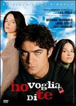 Ho voglia di te (1 DVD)