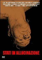 Stati di allucinazione (DVD)