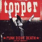 Punk Don't Death - CD Audio di Topper