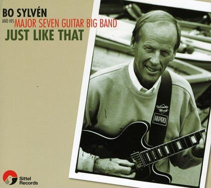 Bo Sylven And His Major Seven Guitar Big Band - Just Like That - CD Audio
