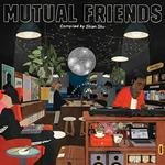 Mutual Friends Compilation