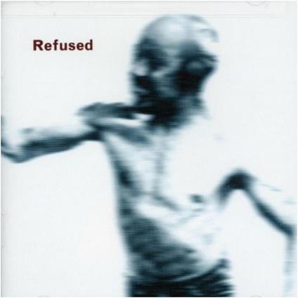Songs To Fan The Flames Of Discontent - CD Audio di Refused