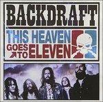 This Heaven Goes to Eleven - CD Audio di Backdraft