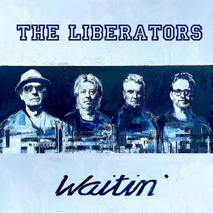 Waitin' - CD Audio di Liberators