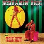 Freak Show - CD Audio di Screamin' Eric