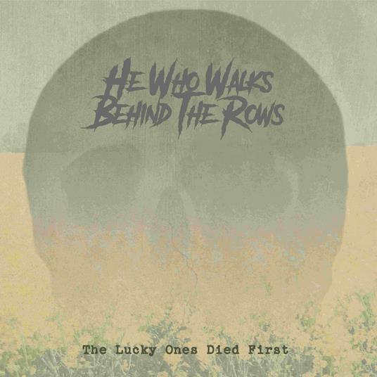 He Who Walks Behind The Rows - Lucky Ones Died First - Gold - Vinile LP