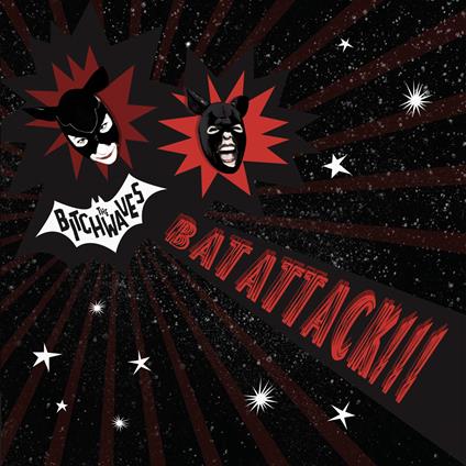 Bitchwaves (The) - Bat Attack!!! (Red Vinyl) (7") - Vinile 7''