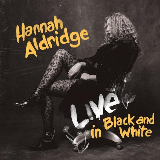 Live in Black and White - Vinile LP di Hannah Aldridge