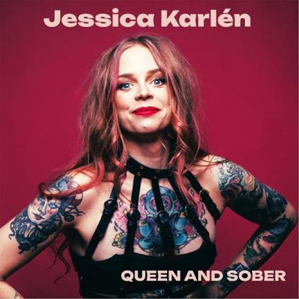 Queen And Sober - Vinile LP di Jessica Karlen