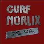 Blaze Foley's 113th Wet Dream - CD Audio di Gurf Morlix
