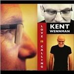Love Is Calling - CD Audio di Kent Wennman