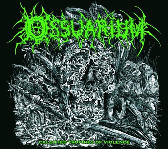 Calcified Trophies of Violence - CD Audio di Ossuarium