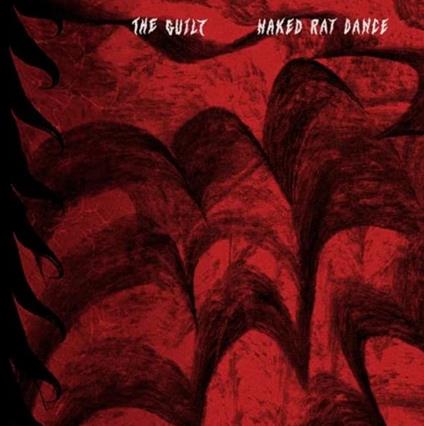 Naked Rat Dance - CD Audio di Guilt