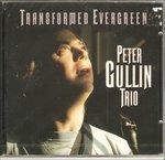 Transformed Evergreen - CD Audio di Peter Gullin