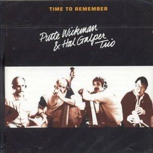 Time to Remember - CD Audio di Hal Galper,Putte Wickman