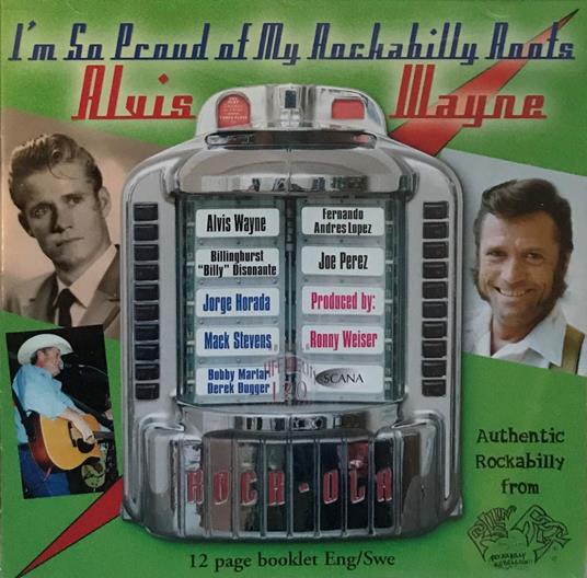 I'M So Proud Of My Rockabilly Roots - CD Audio di Alvis Wayne