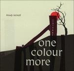 One Colour More - CD Audio di Wendy McNeil