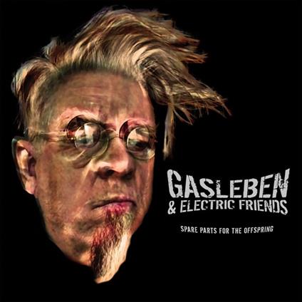 Spare Parts for the Offspring - CD Audio di Gasleben & Electric Friends