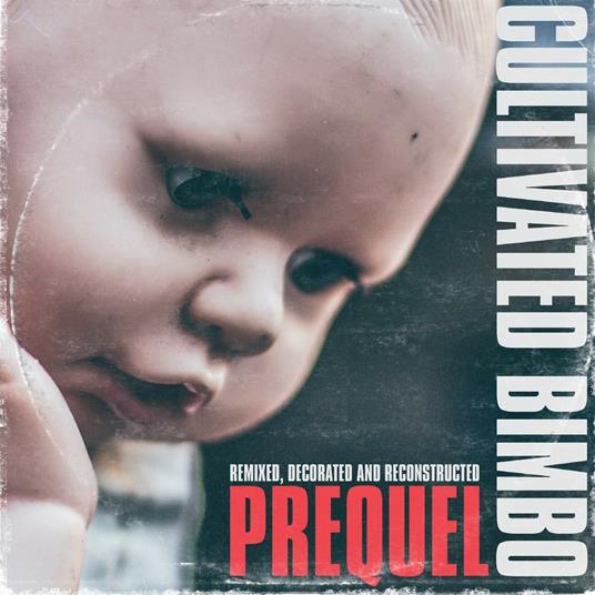 Prequel - CD Audio di Cultivated Bimbo