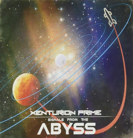 Signals from the Abyss - CD Audio di Xenturion Prime