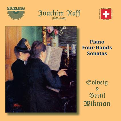 Raff. Piano Four-Hands Sonatas - CD Audio di Solveig & Bertil Wikman