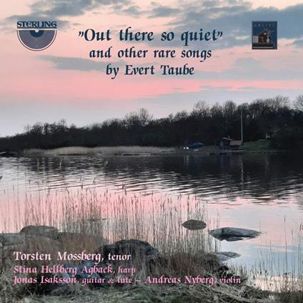 Out There So Quiet & Other Rare Songs By Evert Taube - CD Audio di Torsten Mossberg