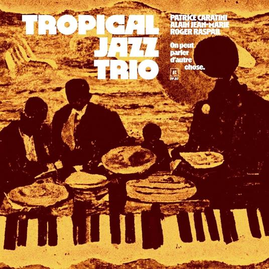 On Peut Parler D'Autre Chose - Vinile LP di Tropical Jazz Trio
