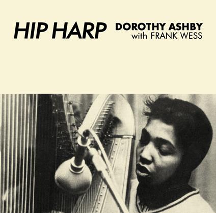 Hip Harp - Vinile LP di Dorothy Ashby