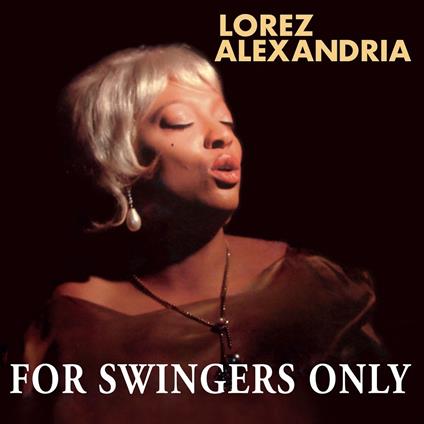For Swingers Only - Vinile LP di Lorez Alexandria