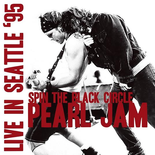 Spin The Black Circle. Live In Seattle - CD Audio di Pearl Jam
