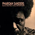 Pharoah Sanders 1971-07-18 Oyster Club