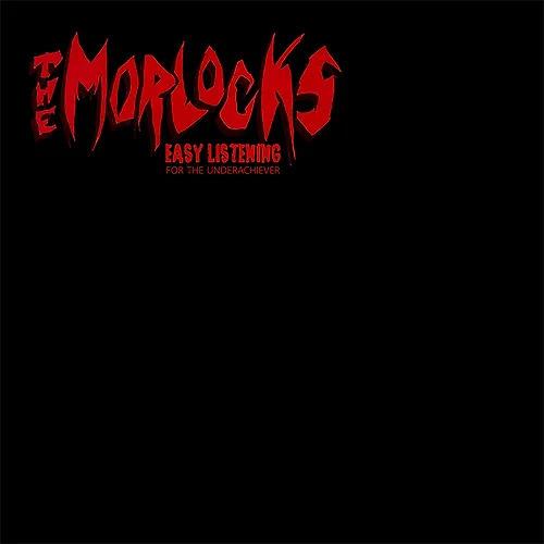 Easy Listening For The Underachiever - Vinile LP di Morlocks