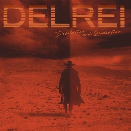 Desolation And Radiation (Translucent Deep Orange Edition) - Vinile LP di Delrei