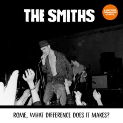 Rome, What Difference Does It Makes? (Coloured Edition) - Vinile LP di Smiths