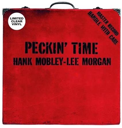 Pekin' Time (Clear Vinyl) - Vinile LP di Hank Mobley,Lee Morgan