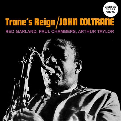 Trane'S Reign (Clear Vinyl) - Vinile LP di John Coltrane
