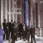 A Tribute to Perez Prado - CD Audio di Habana Ensemble