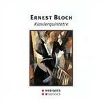Quintetti con pianoforte - CD Audio di Ernest Bloch