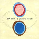 Jerome Berney - 3+3 Jazz Autour De Frank Martin