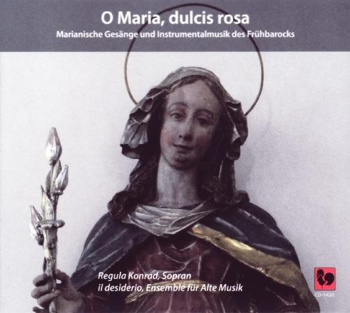 O Maria , Dulcis Rosa - CD Audio