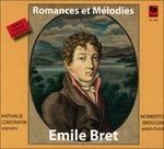 Emilie Bret. Romances - CD Audio di Nathalie Constantin