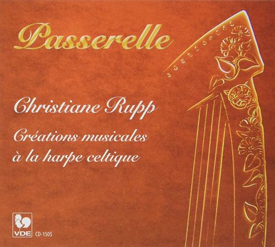 Christiane Rupp - Passerelle. Creations Musicales A La Harpe Celtique - CD Audio
