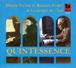 Quintessence: Dynam Victor et Raphael Fumet ou La Musique de L'Ame