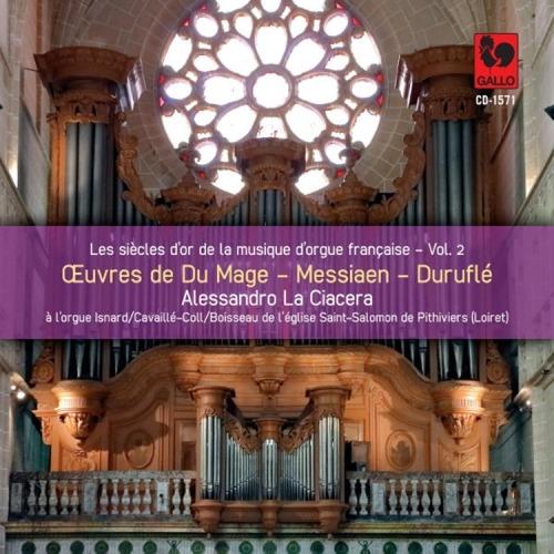 Alessandro La Ciacera: Oeuvres De Du Mage, Messiaen, Durufle' - CD Audio