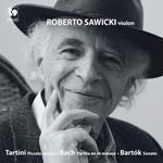 Roberto Sawicki: Violin - Tartini, Bach, Bartok