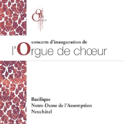 Concerts D'inauguration a La Basilique Notre-dame De Ne - CD Audio di Orbachoeur