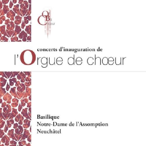 Concerts D'inauguration a La Basilique Notre-dame De Ne - CD Audio di Orbachoeur