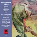 Orchestre De Lancy-Geneve - Astor Piazzolla 100 Ans