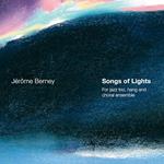 Jerome Berney - Songs Of Lights (For Jazz Trio, Hang And Choral Ensemble)