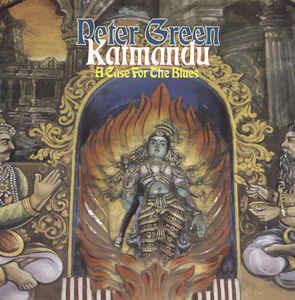 Katmandu - a Case for the Blues - CD Audio di Peter Green